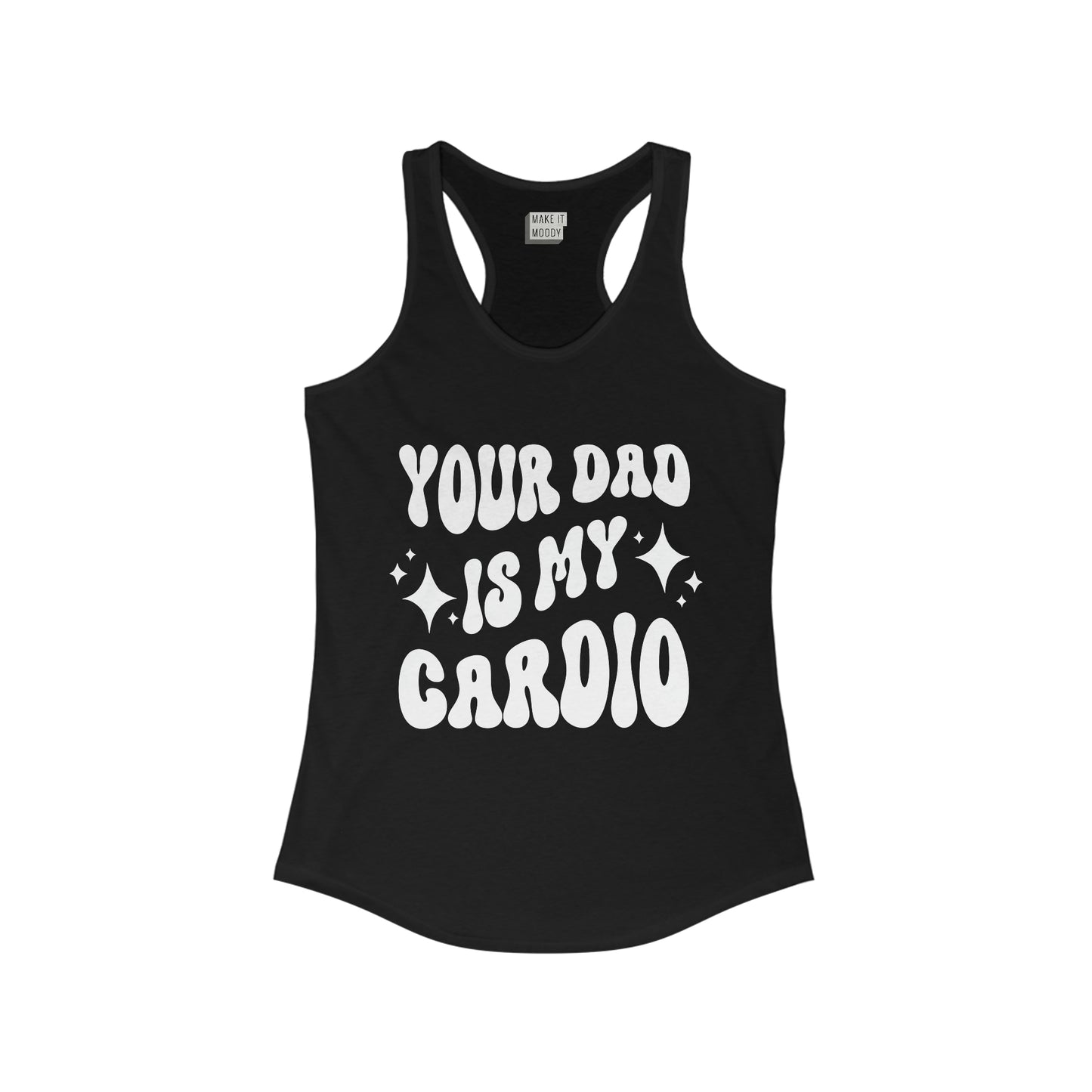 "Your Dad is My Cardio" Gym Tank