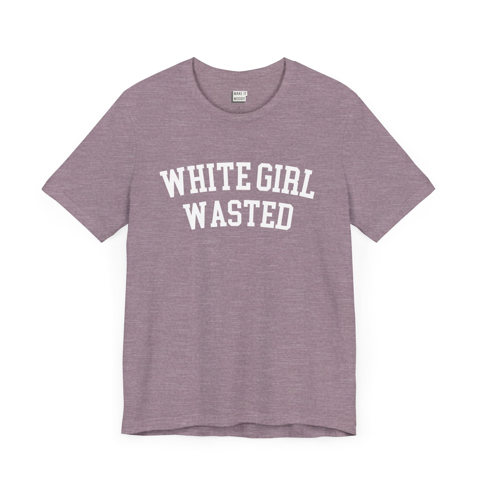 heather light purple drinking t-shirt that says WHITE GIRL WASTED on the front in white university style font