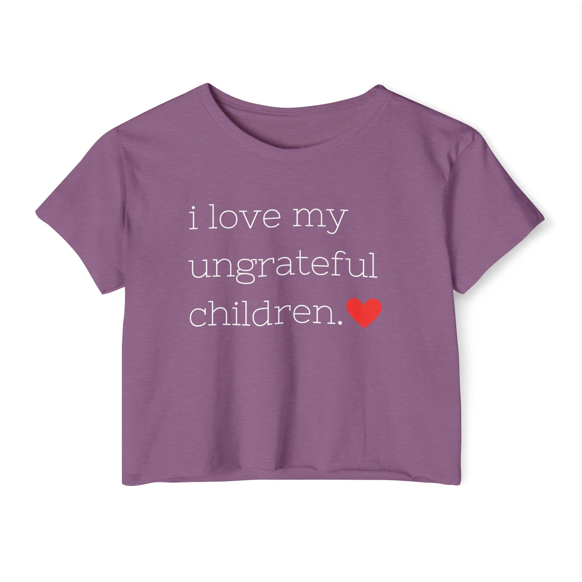 Mom crop top in purple featuring the words i love my ungrateful children in white lowercase courier font, with a small red heart icon at the end of the text.