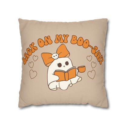 Back On My Boo-Shit - Halloween Pillow Cover