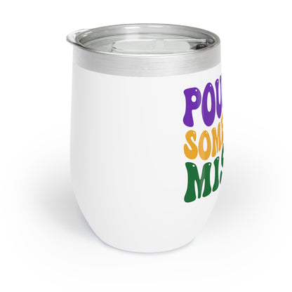 mardi gras wine tumbler that says "pour me something mister"