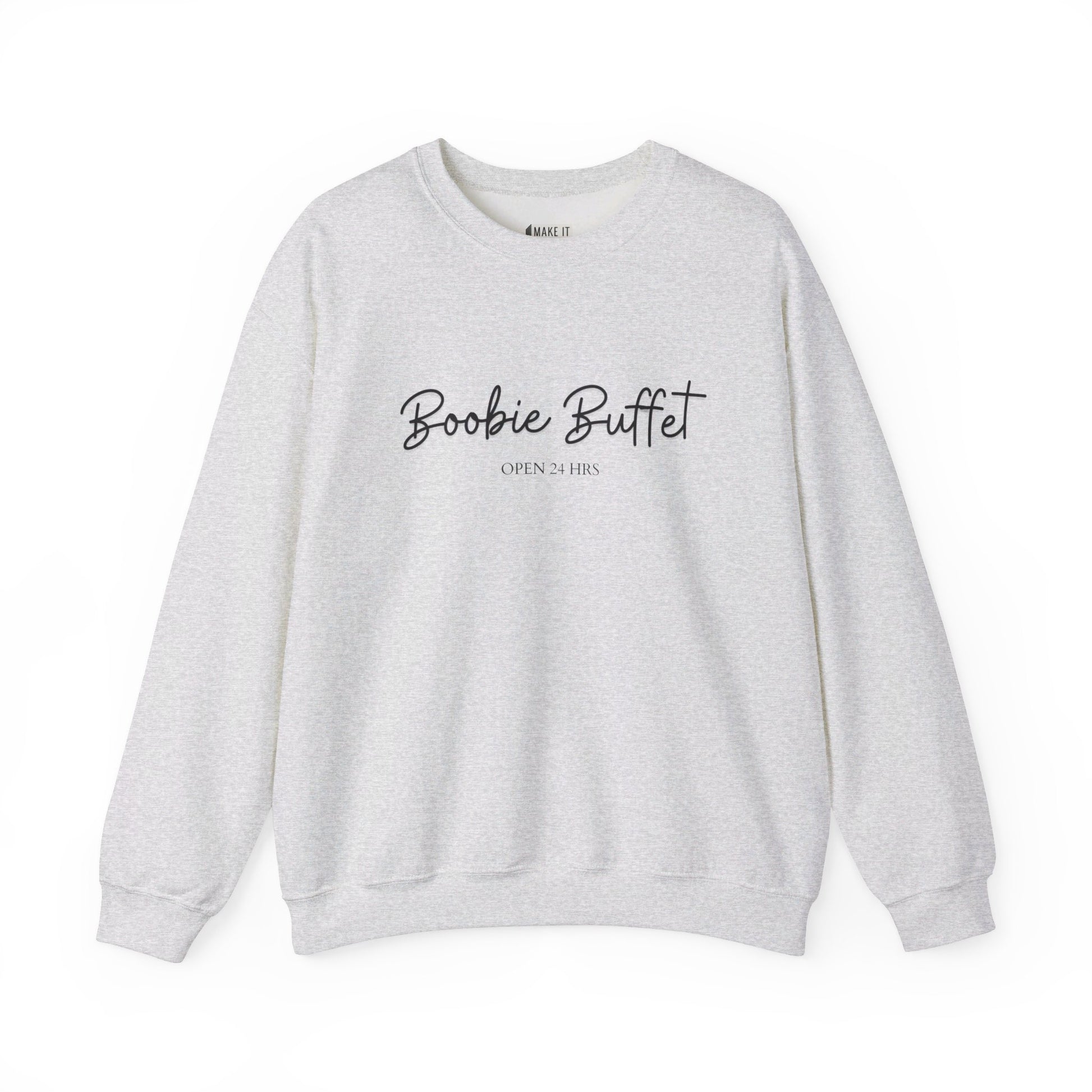 Ash colored breastfeeding sweatshirt that says BOOBIE BUFFET OPEN 24 HOURS on the front in script lettering.