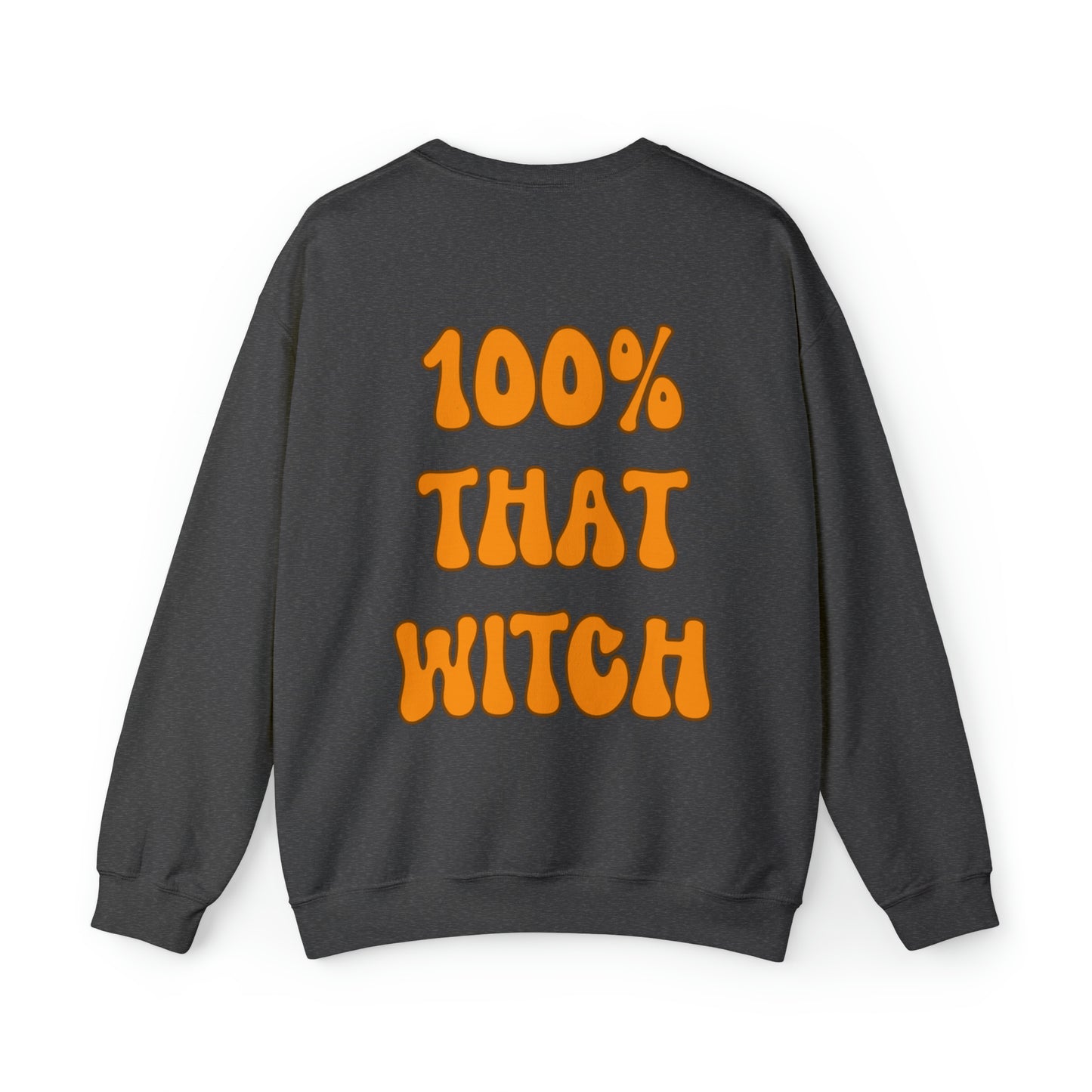 100% That Witch Halloween Sweatshirt