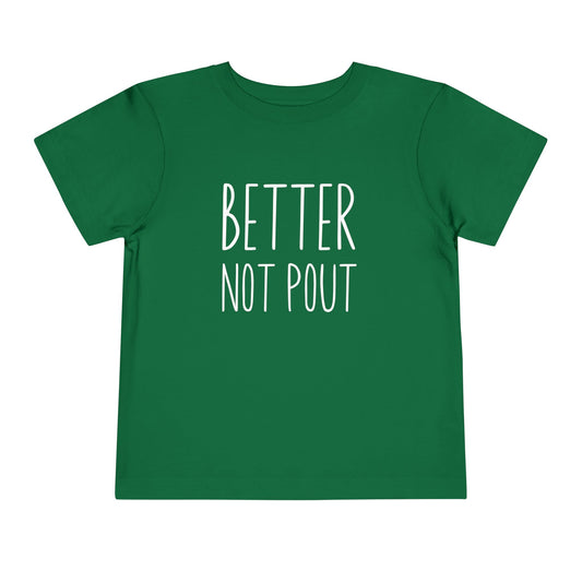 "Better Not Pout" - Toddler Christmas T-Shirt