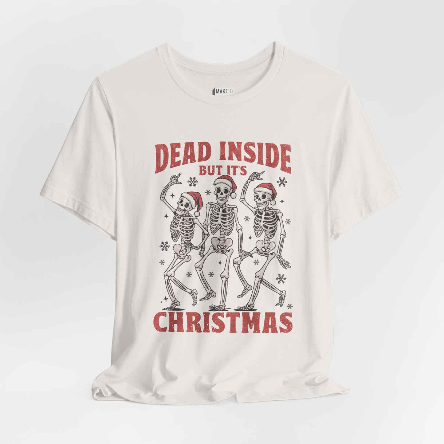 "Dead Inside but It's Christmas" - Funny Christmas T-Shirt