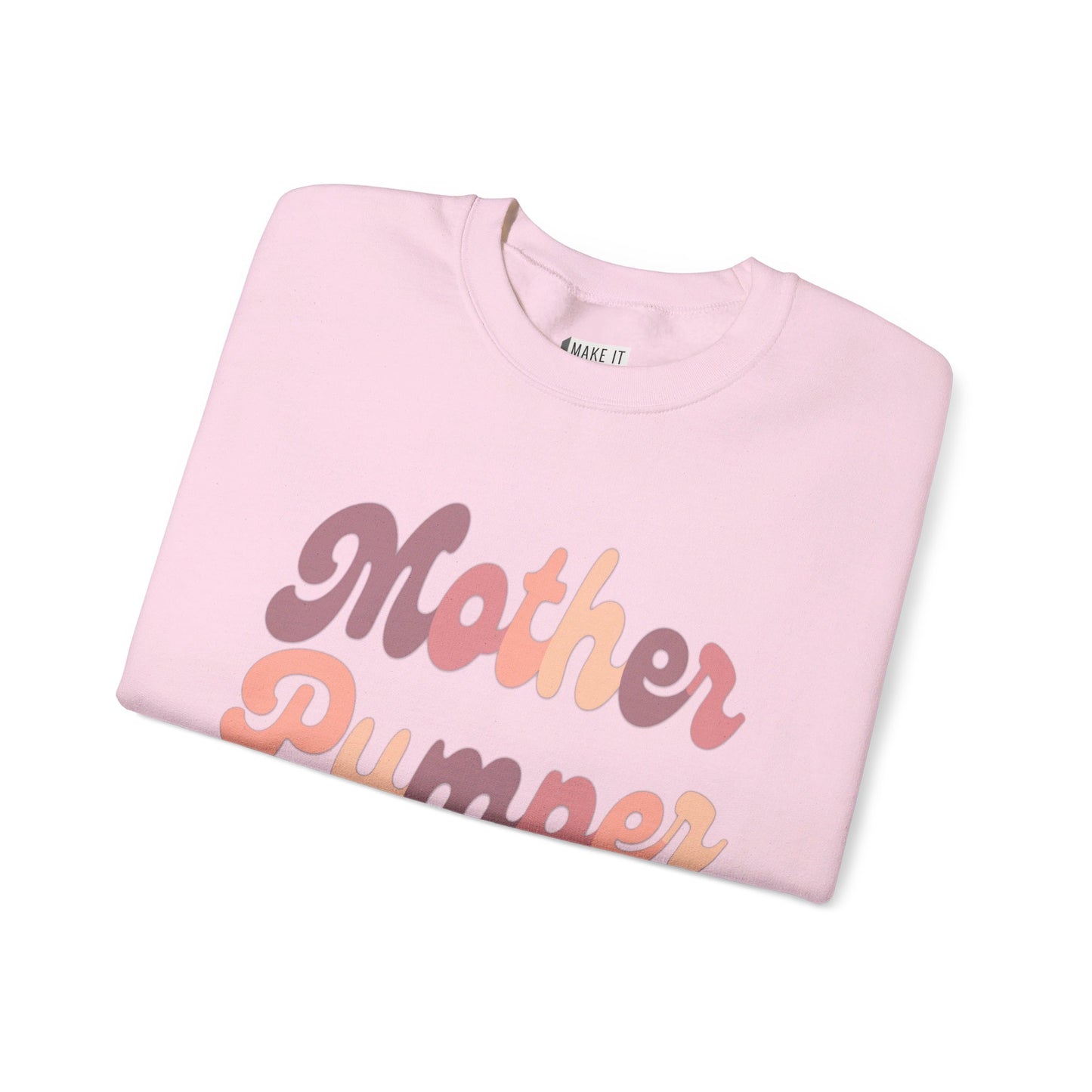 "Mother Pumper" Breastfeeding Sweatshirt