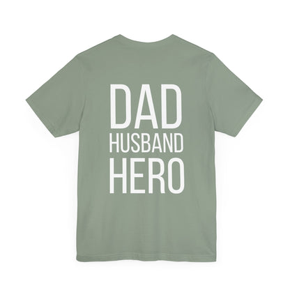 "Dad Husband Hero" Dad Tee