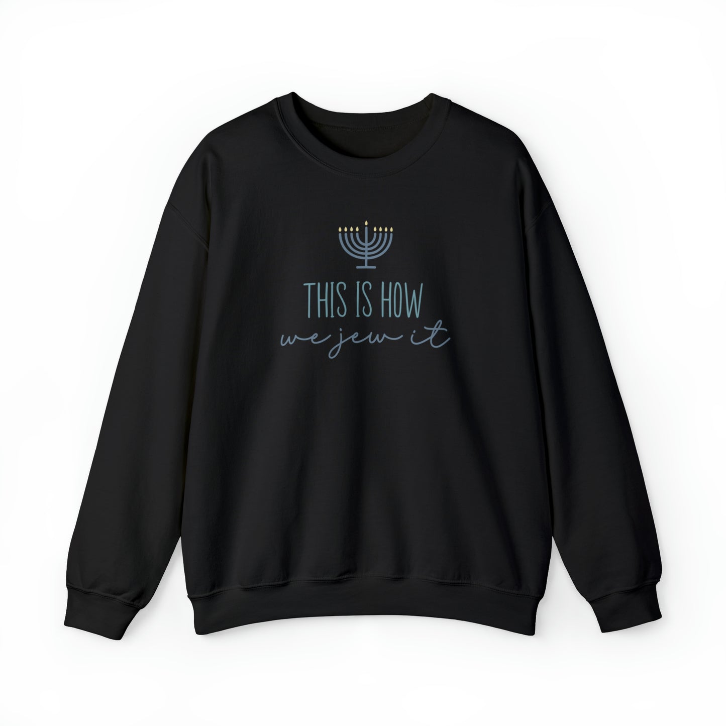 "This Is How We Jew It" Hanukkah Crewneck Sweatshirt