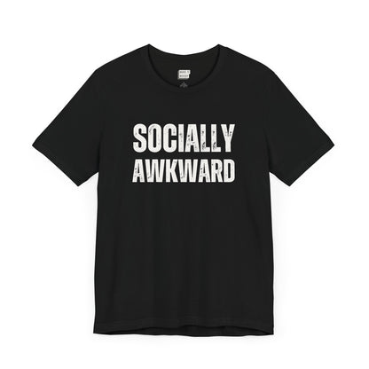 funny t shirt in the color black that says SOCIALLY AWKWARD in bold white lettering