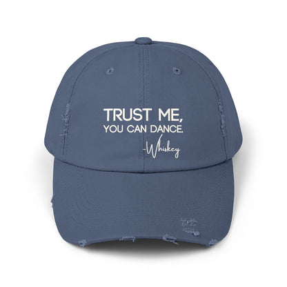 Blue drinking hat that says TRUST ME, YOU CAN DANCE - Whiskey