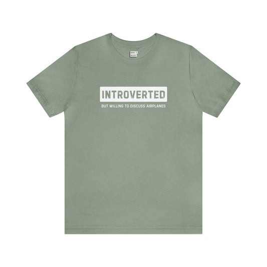 "Introverted but Willing to Discuss Airplanes" Aviation Tee