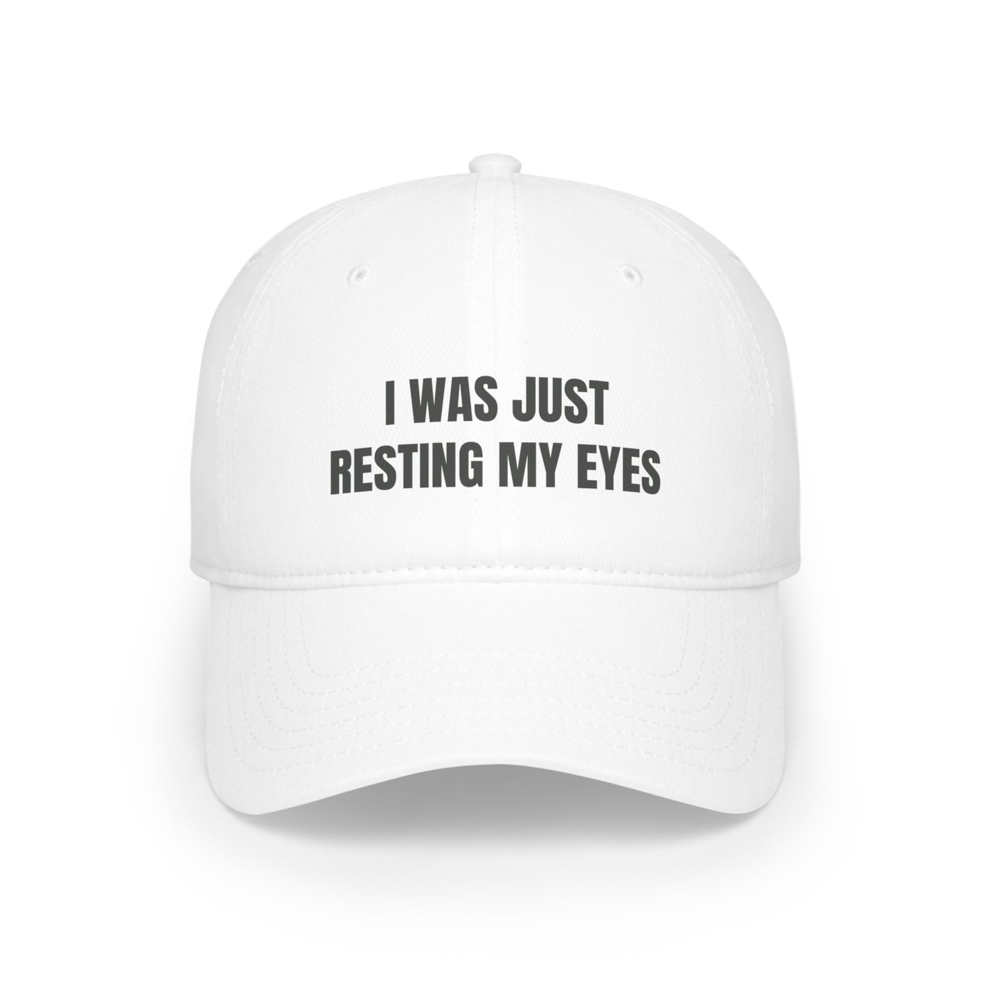 "I Was Just Resting My Eyes" Dad Hat