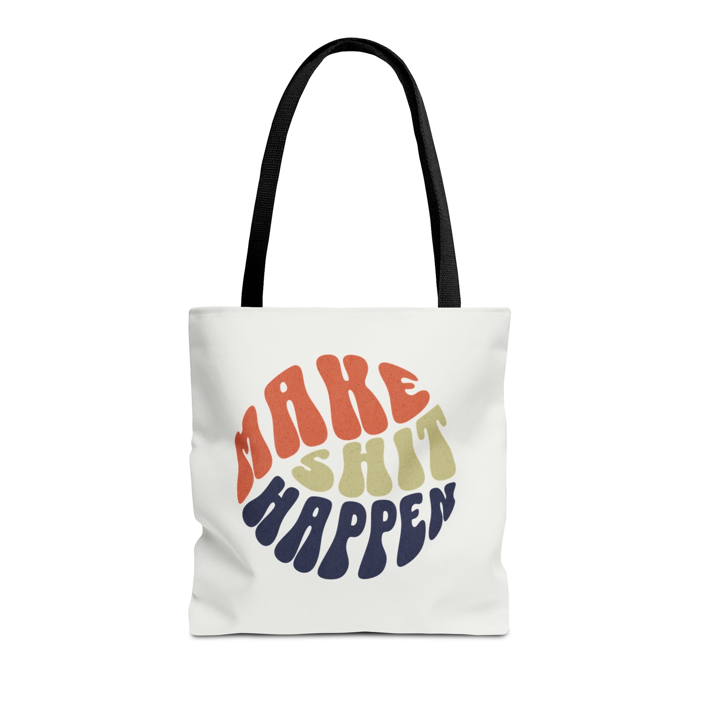 "Make Shit Happen" - Tote Bag