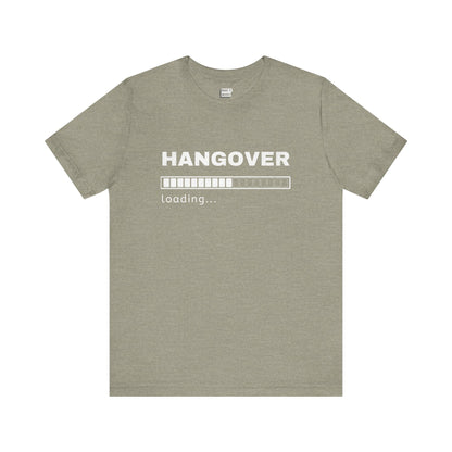 "Hangover Loading..." Drinking Tee
