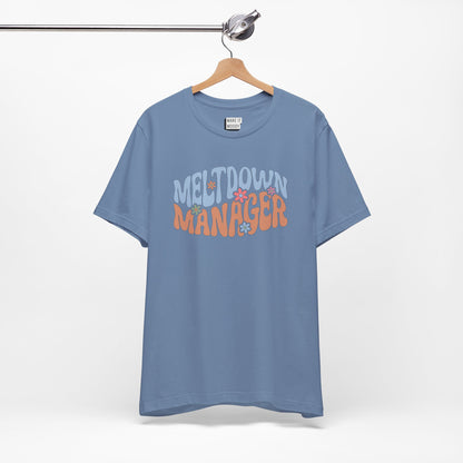 "Meltdown Manager" Mom Tee