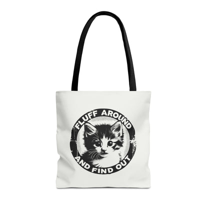 "Fluff Around and Find Out" - Tote Bag