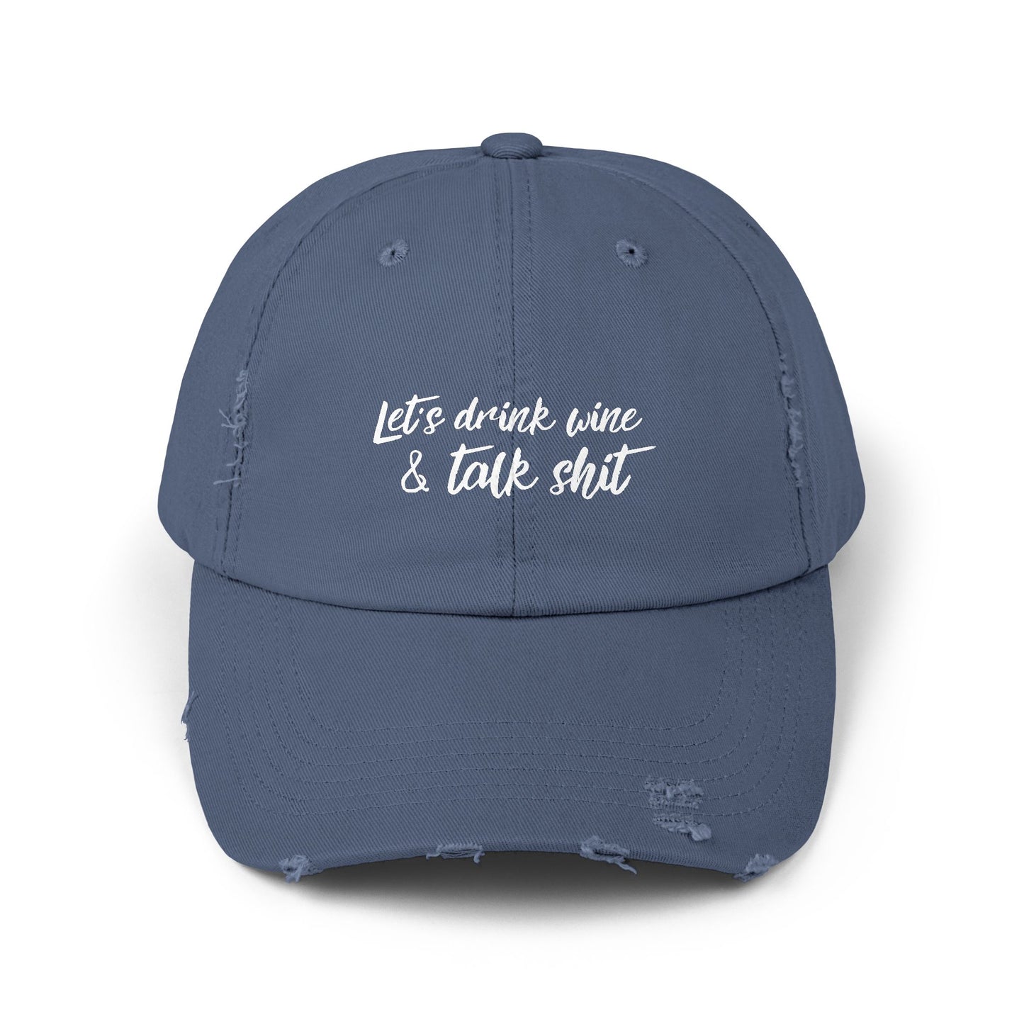 Blue drinking hat that says LET'S DRINK WINE & TALK SHIT on the front in white script lettering.