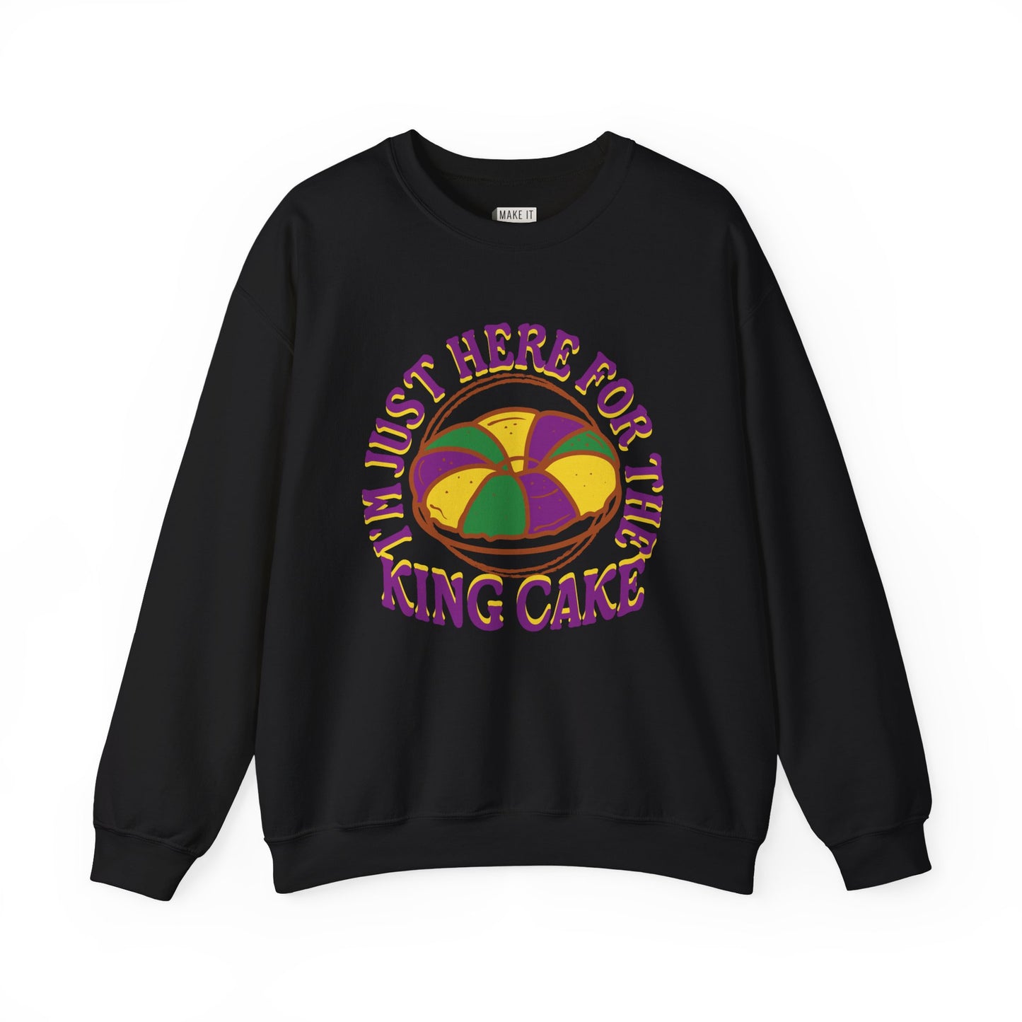 "I'm Just Here for the King Cake" Mardi Gras Unisex Crewneck Sweatshirt