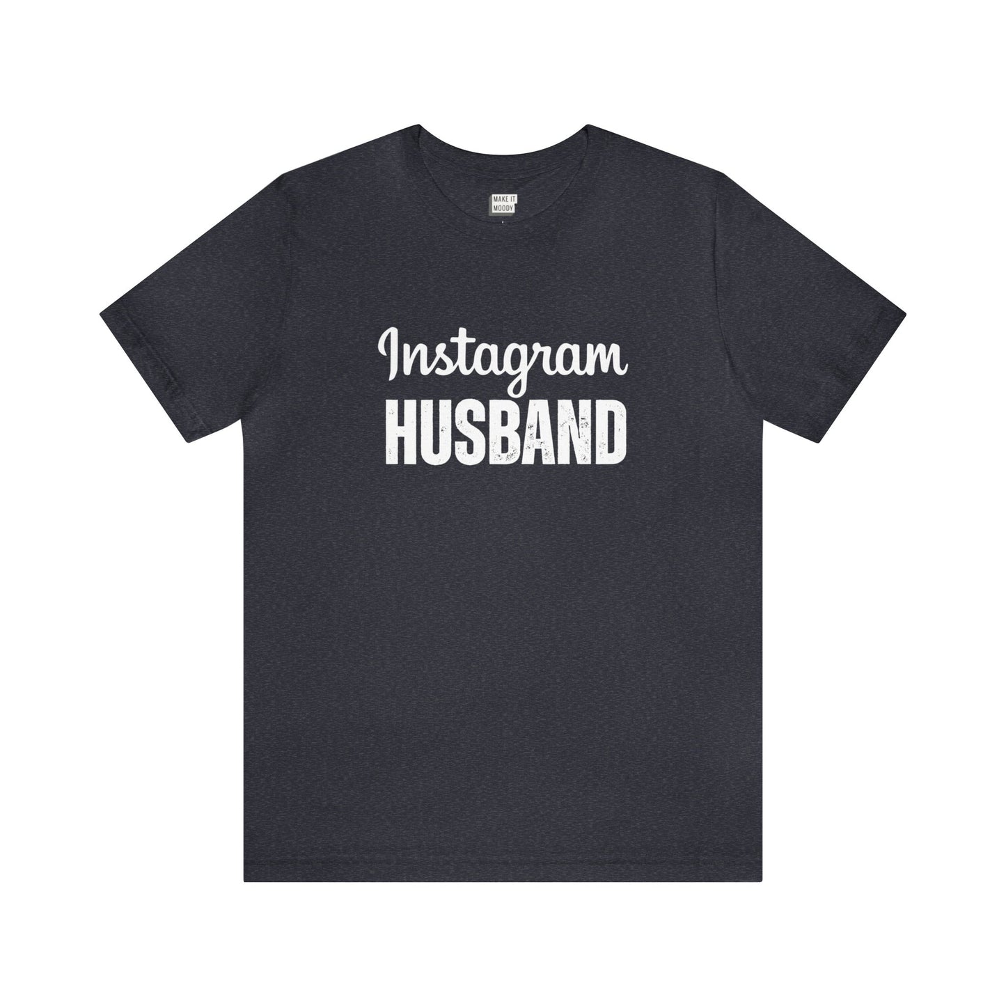 "Instagram Husband" Tee