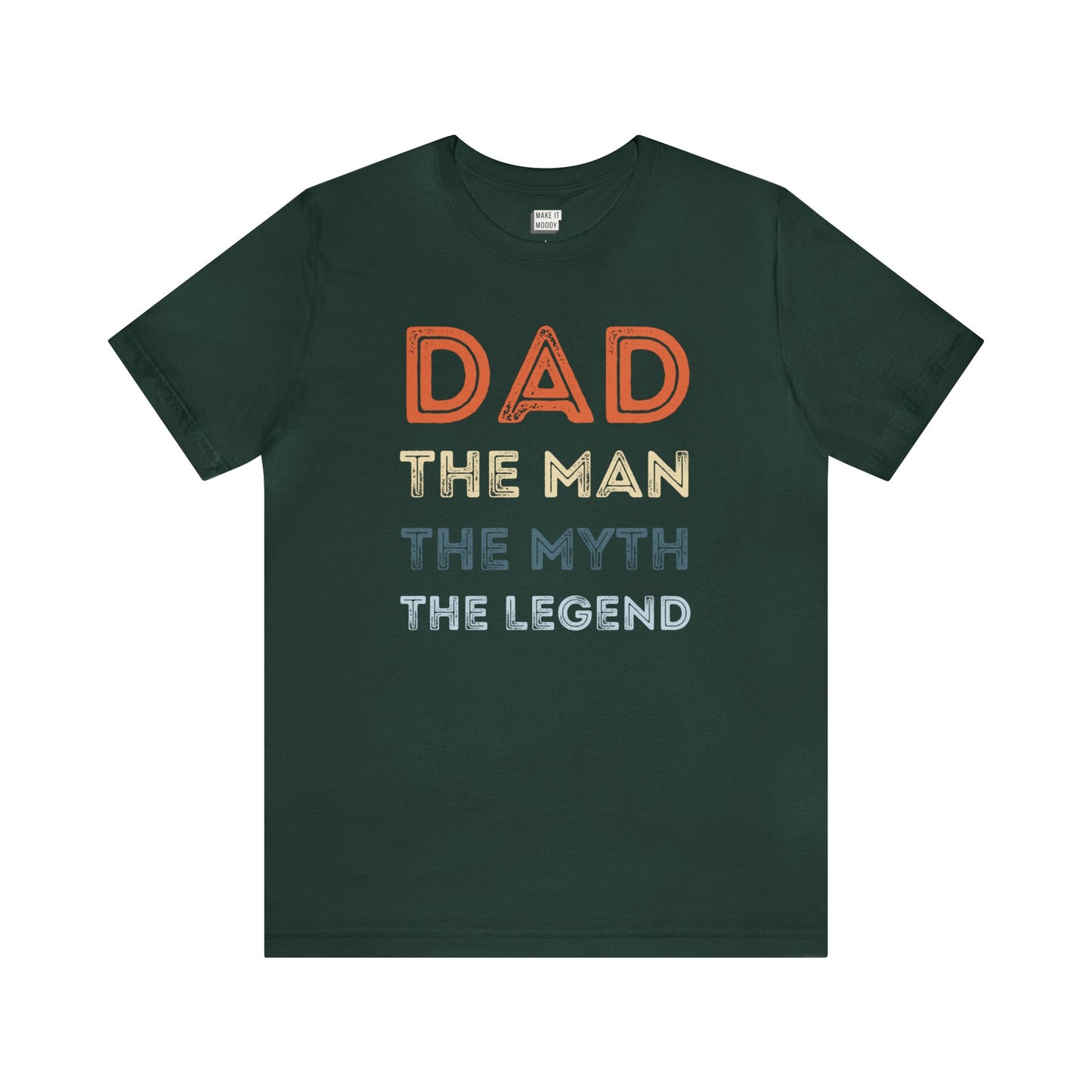 "The Man, The Myth, The Legend" Dad Tee