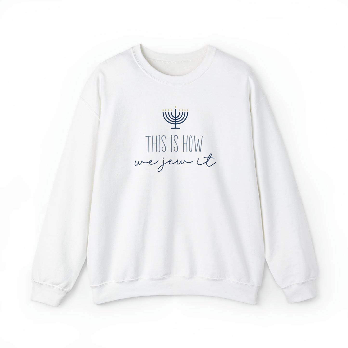 "This Is How We Jew It" Hanukkah Crewneck Sweatshirt