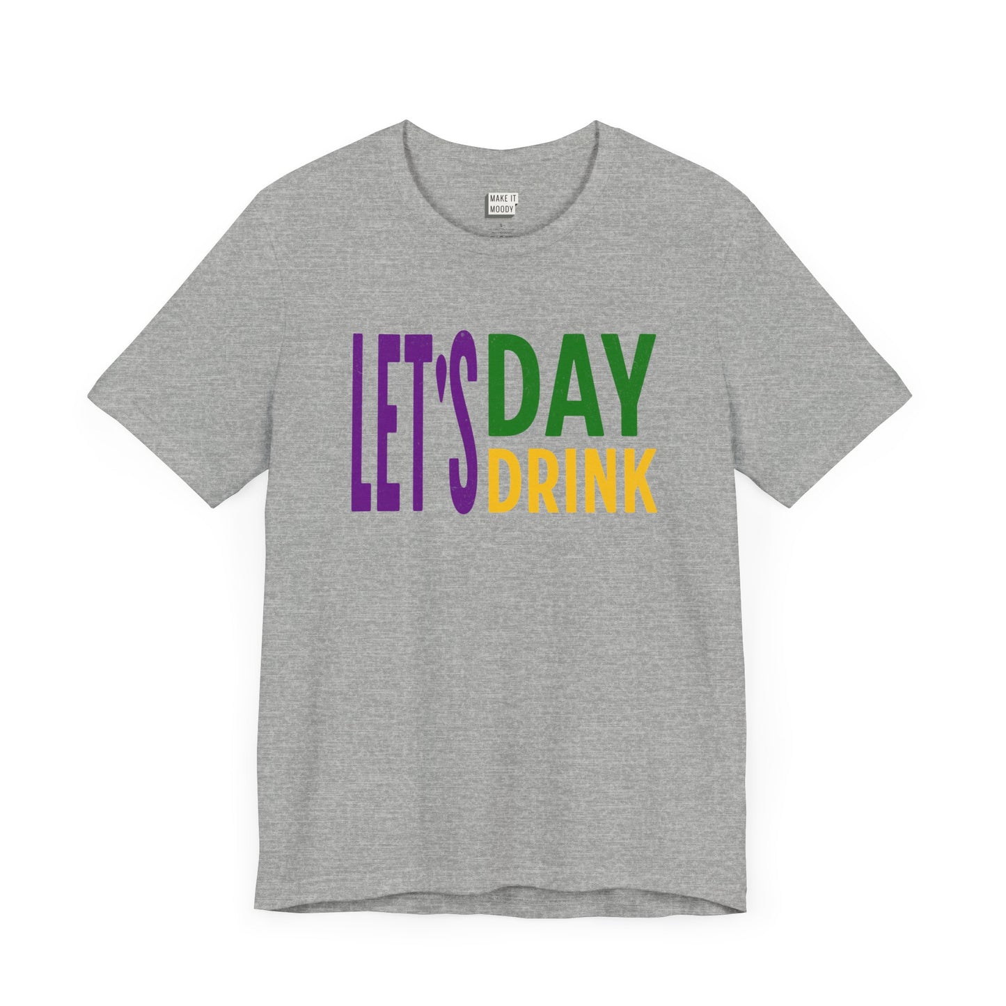 "Let's Day Drink" Mardi Gras Tee 2