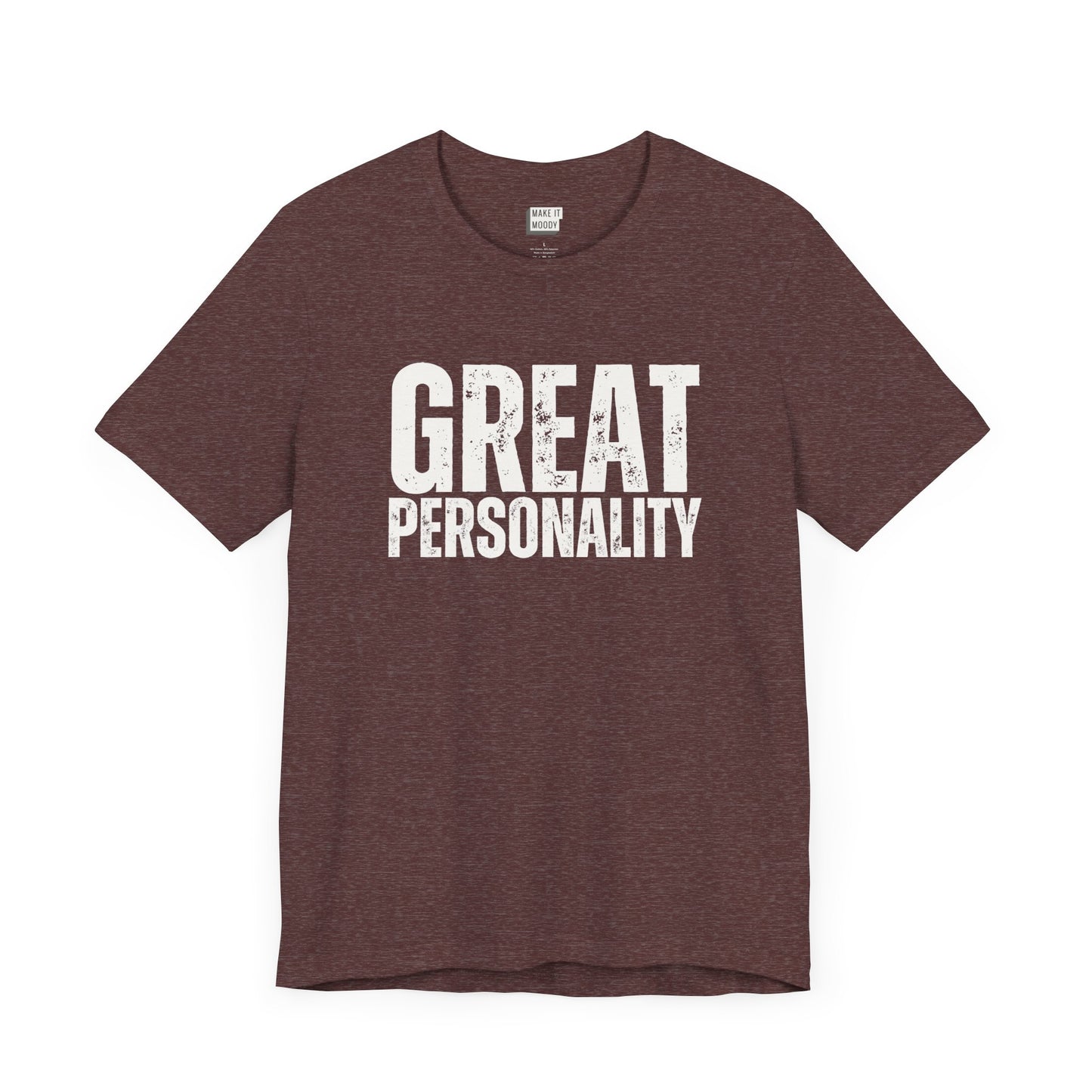 funny t shirt for guys in maroon that says GREAT PERSONALITY in bold white lettering