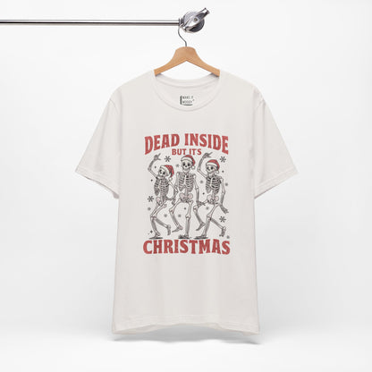 "Dead Inside but It's Christmas" - Funny Christmas T-Shirt