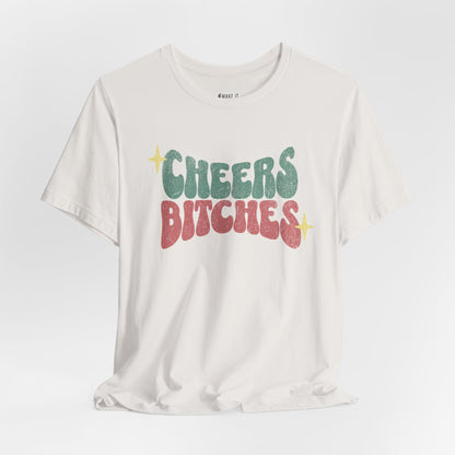 "Cheers Bitches" Funny Drinking T-Shirt