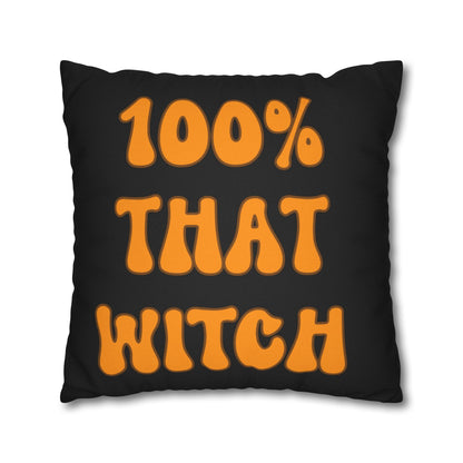 100% That Witch - Halloween Pillow Cover