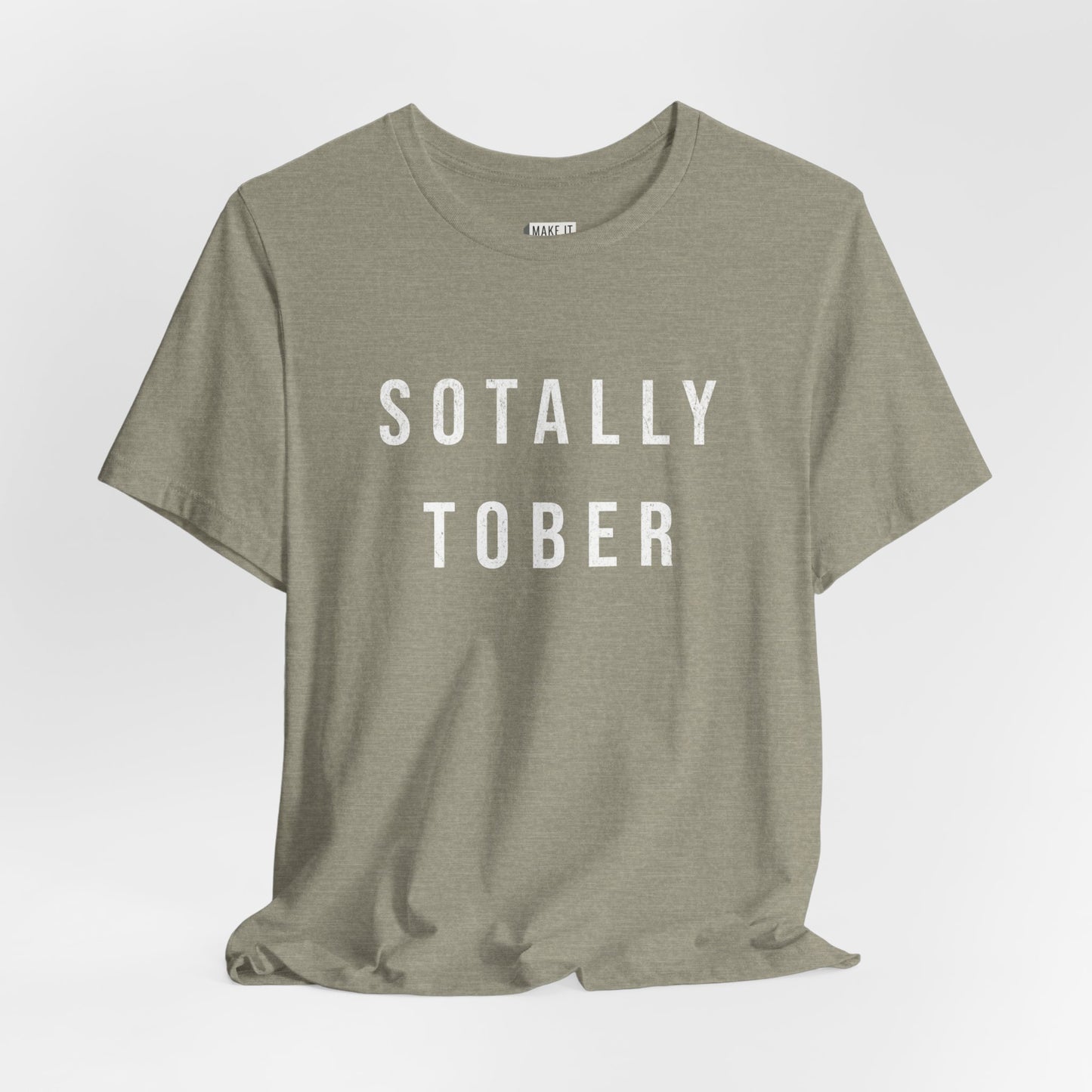 "Sotally Tober" Drinking Tee