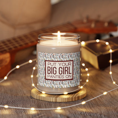 "Put Your Big Girl Panties On" Scented Soy Candle, 9oz