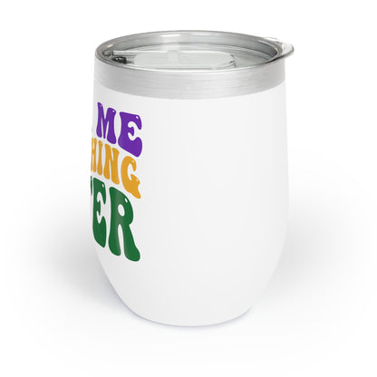 mardi gras wine tumbler that says "pour me something mister"