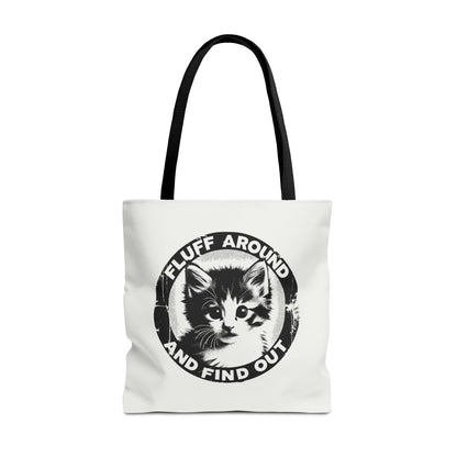 "Fluff Around and Find Out" - Tote Bag