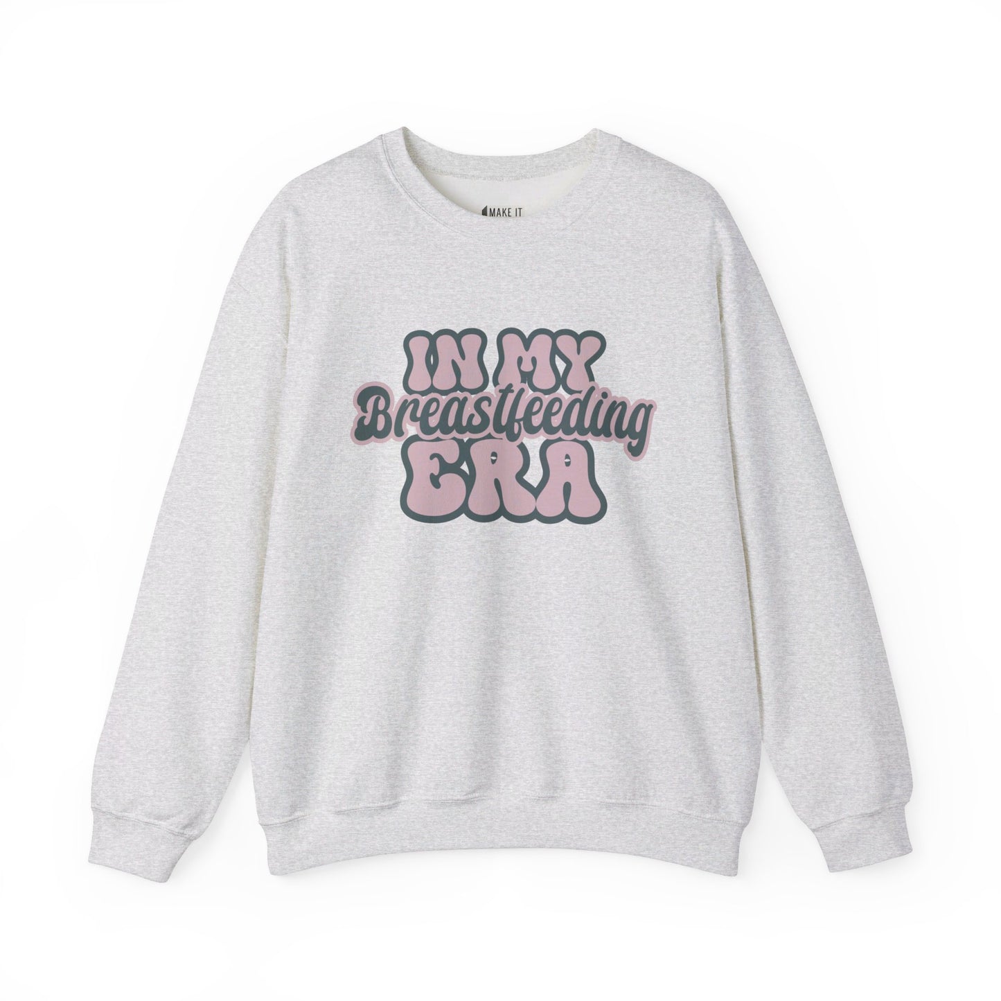 Ash colored breastfeeding sweatshirt that says IN MY BREASTFEEDING ERA in pink and blue retro lettering.