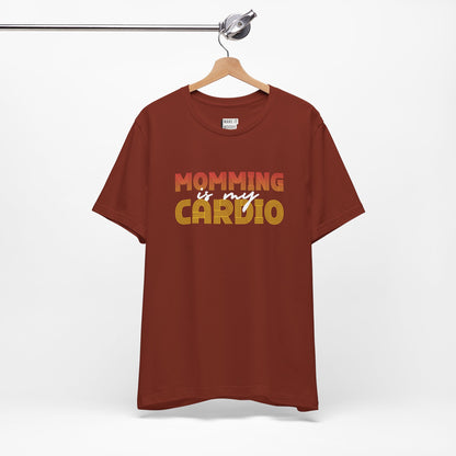 "Momming Is My Cardio" Mom Tee