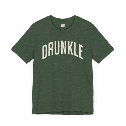 heather forest funny drinking t-shirt that says DRUNKLE in white bold arched font on the front