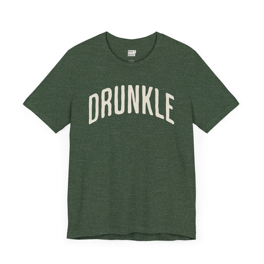 heather forest funny drinking t-shirt that says DRUNKLE in white bold arched font on the front