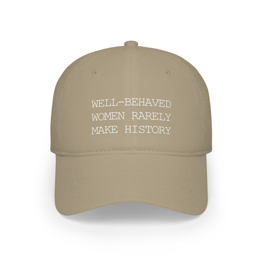"Well Behaved Women" Hat