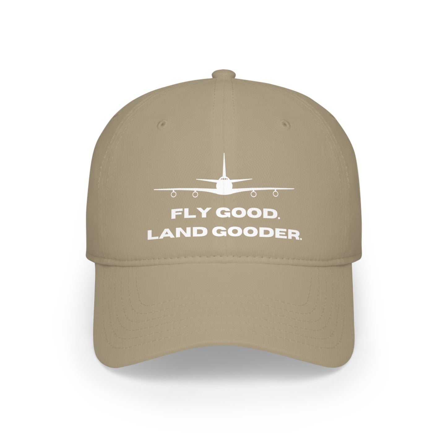 Khaki baseball cap with a white airplane image and the text "FLY GOOD. LAND GOODER." printed below it in white, named "Fly Good Land Gooder" Aviation Hat.