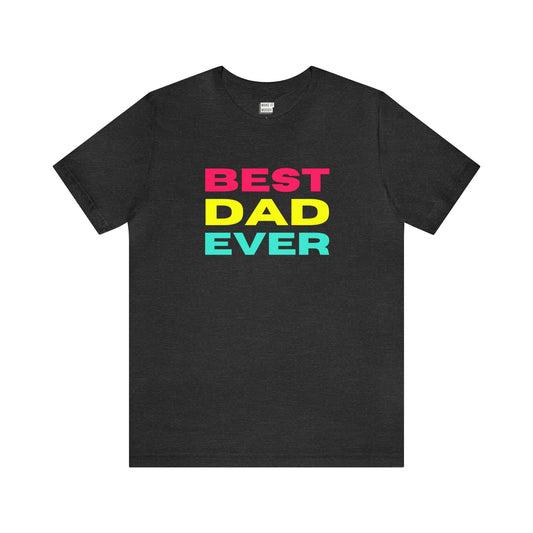 "Best Dad Ever" Tee