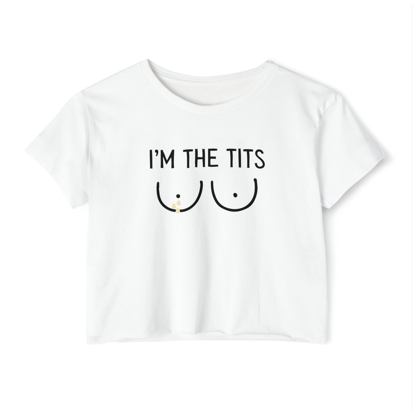 "I'm The Tits" Breastfeeding Cropped Tee