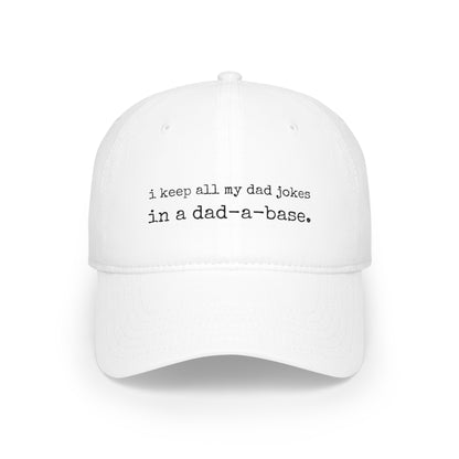"I Keep All My Dad Jokes in a Dad-a-Base" Hat