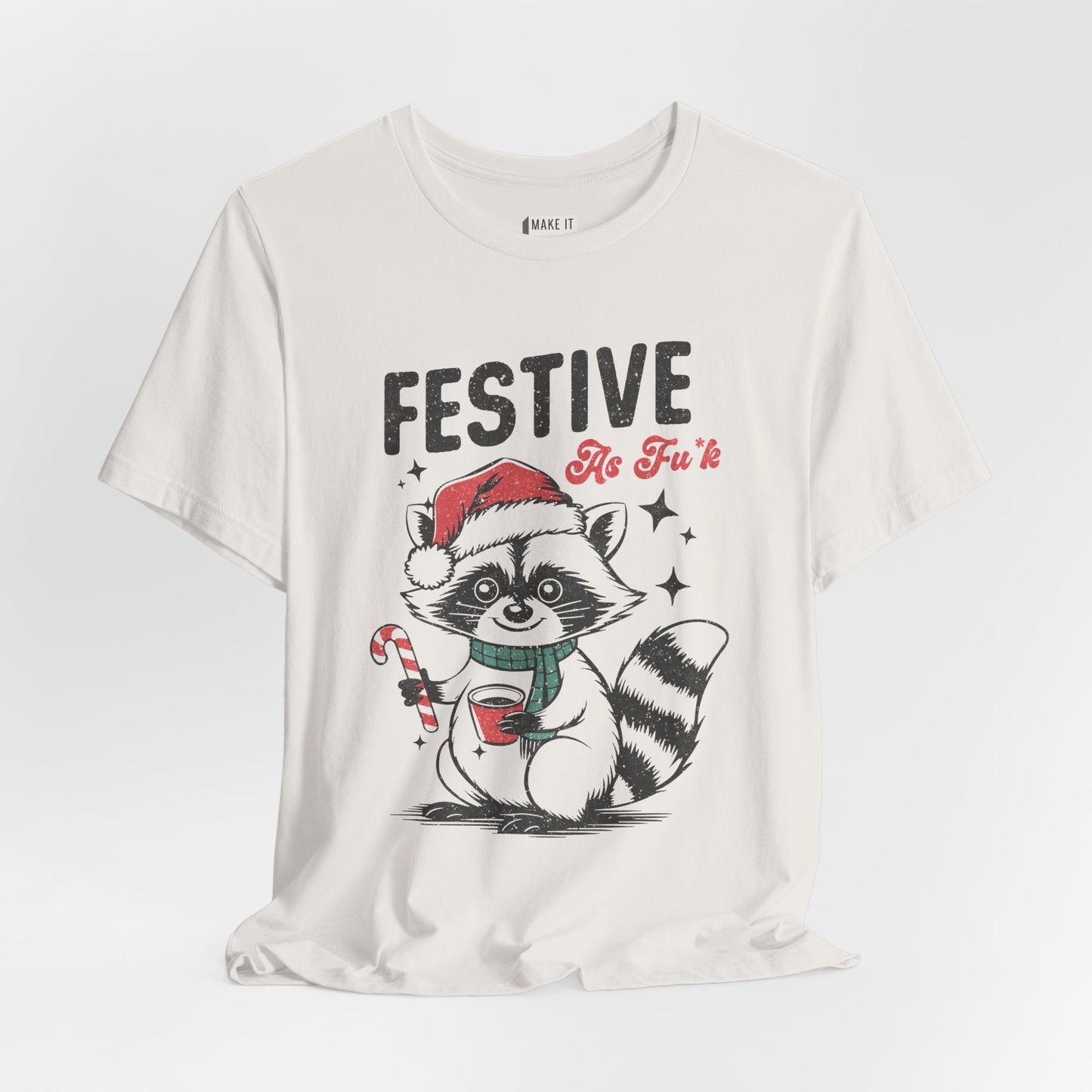 "Festive As Fu*k" - Funny Christmas T-Shirt