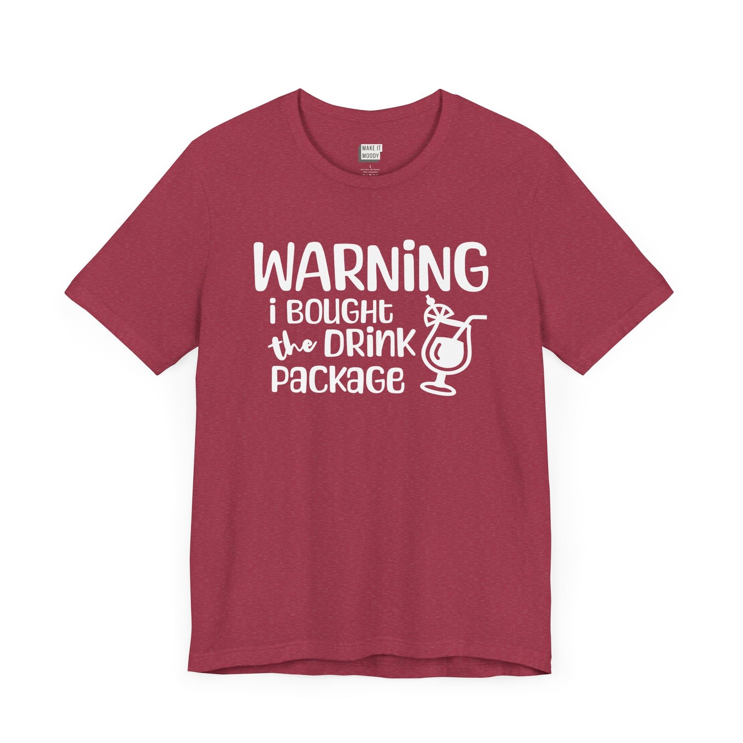 heather raspberry colored vacation drinking t-shirt that says WARNING I BOUGHT THE DRINK PACKAGE in white playful font