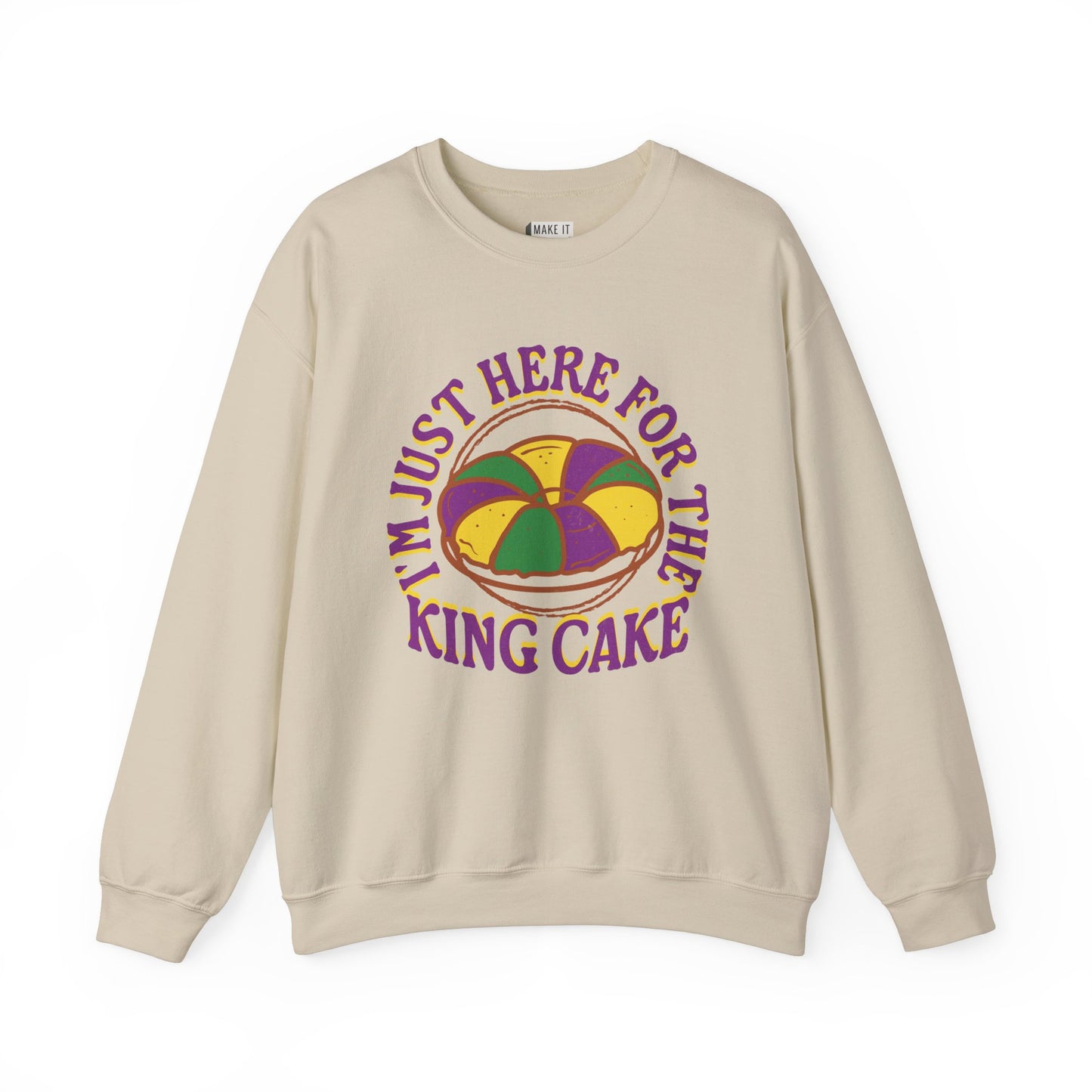 "I'm Just Here for the King Cake" Mardi Gras Unisex Crewneck Sweatshirt