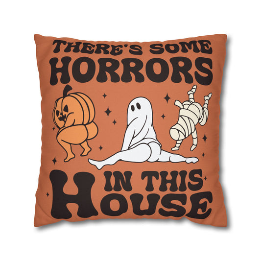 "There's Some Horrors In This House" - Halloween Pillow Cover