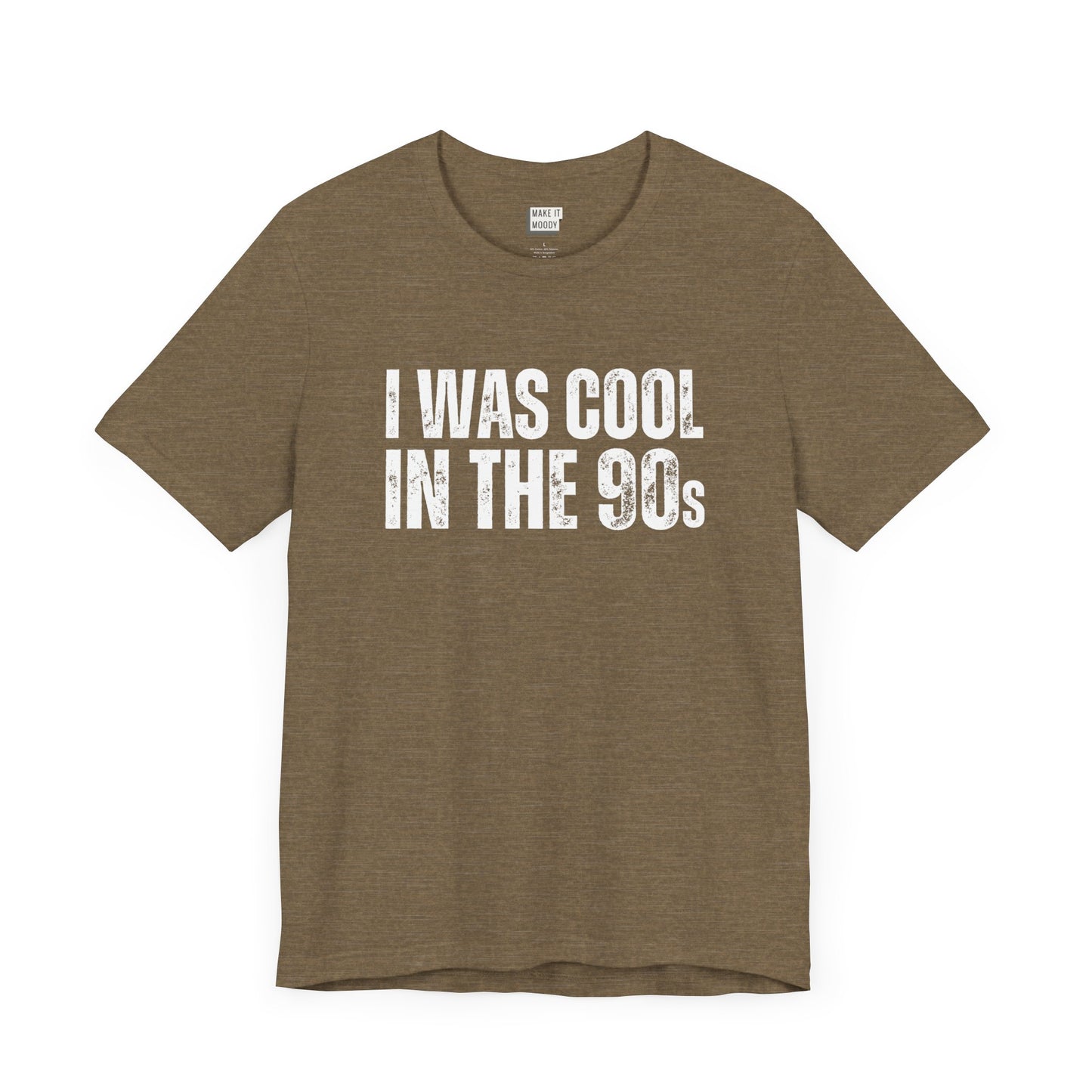 "I Was Cool in The 90s" Dad Tee