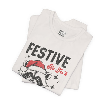 "Festive As Fu*k" - Funny Christmas T-Shirt