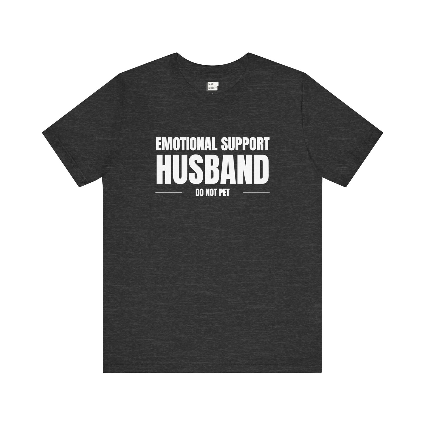 "Emotional Support Husband" Tee